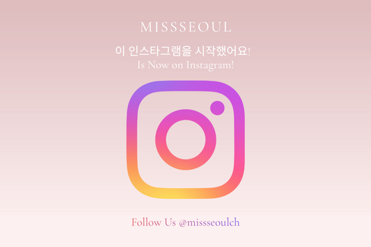 MISSSEOUL Is Now on Instagram